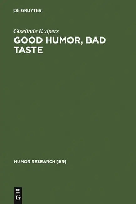 Buy Good Humor, Bad Taste (English, Giselinde Kuipers) — BookShops.in