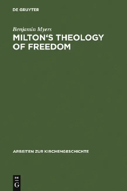 Buy Milton's Theology of Freedom (English, Benjamin Myers) — BookShops.in