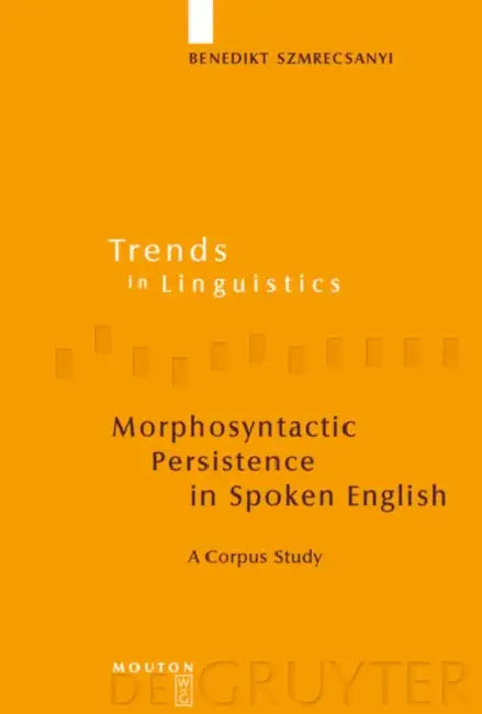 Buy Morphosyntactic Persistence in Spoken English (English, Benedikt Szmrecsanyi) — BookShops.in