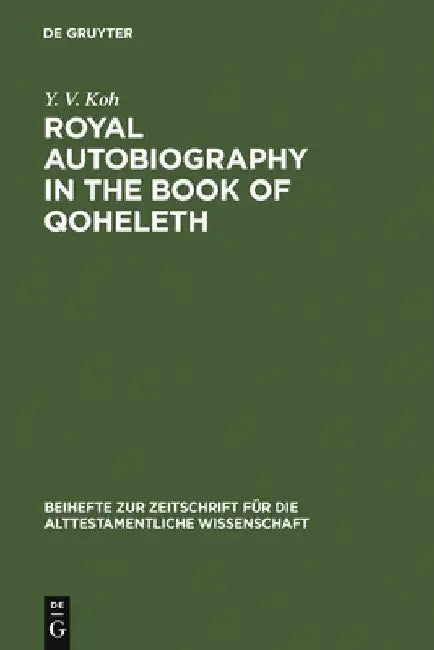 Buy Royal Autobiography in the Book of Qoheleth (English, Y. V. Koh) — BookShops.in