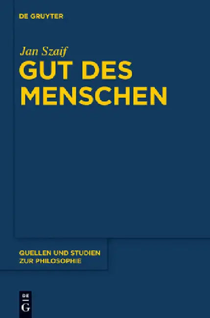 Buy Gut des Menschen = The Good of Man (English, Jan Szaif) โ BookShops.in