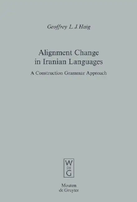 Buy Alignment Change in Iranian Languages (English, Geoffrey L. J. Haig) β BookShops.in