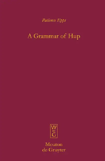 Buy A Grammar of Hup (English, Patience Epps) — BookShops.in