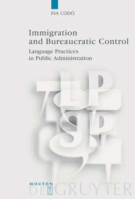 Buy Immigration and Bureaucratic Control (English, Eva Codo) — BookShops.in