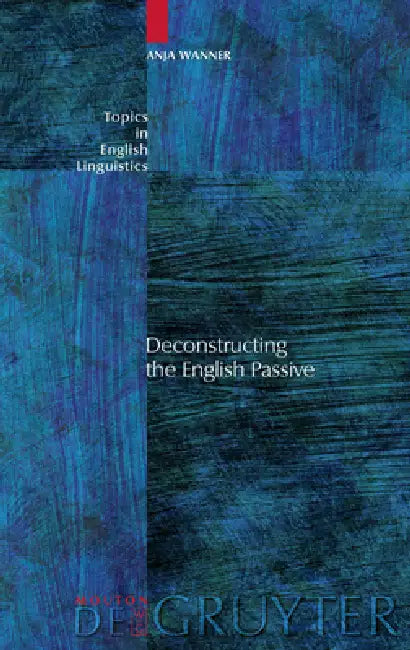 Buy Deconstructing the English Passive (English, Anja Wanner) — BookShops.in