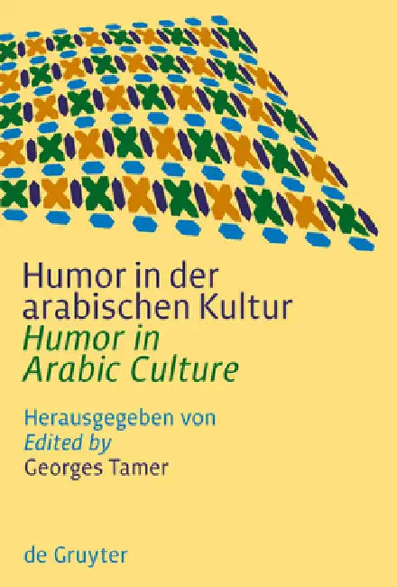 Buy Humor in der arabischen Kultur / Humor in Arabic Culture (English, Georges Tamer) — BookShops.in