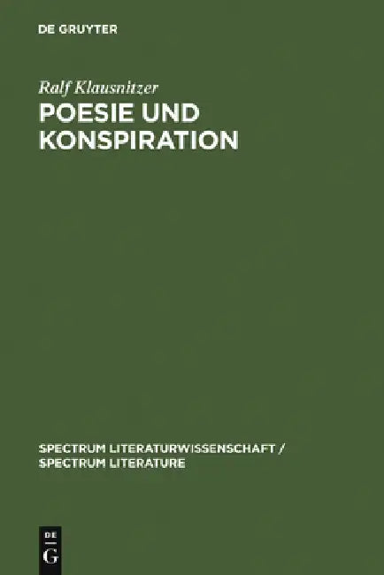 Buy Poesie und Konspiration = Poetry and Conspiracy (English, Ralf Klausnitzer) — BookShops.in
