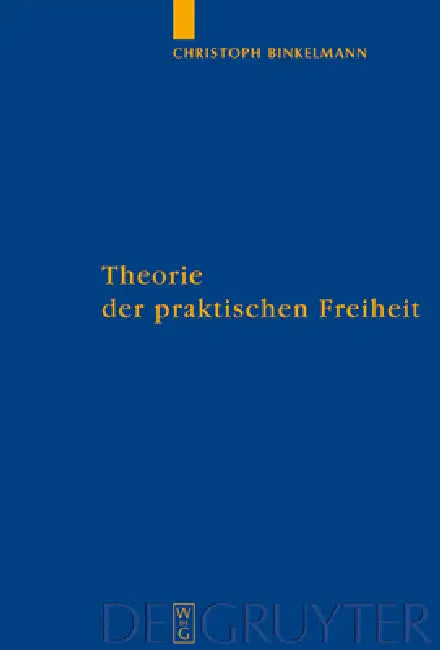 Buy Theorie der praktischen Freiheit (English, Christoph Binkelmann) — BookShops.in