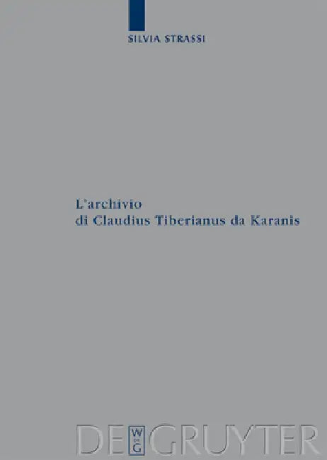 Buy L'archivio di Claudius Tiberianus da Karanis (English, Silvia Strassi) — BookShops.in