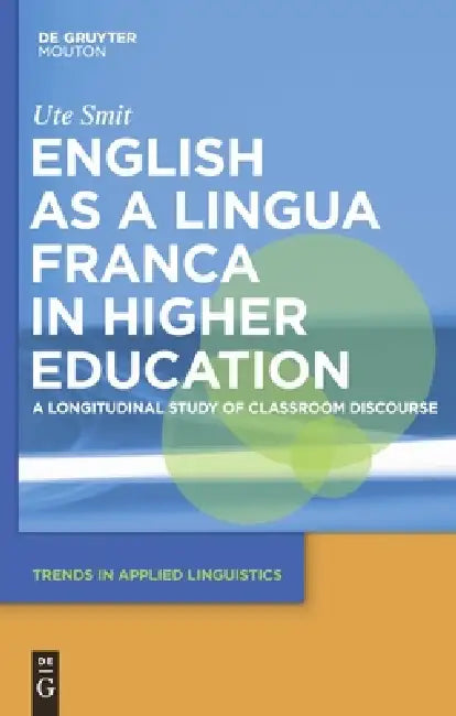 Buy English as a Lingua Franca in Higher Education (English, Ute Smit) β BookShops.in