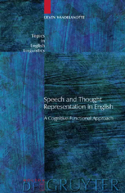 Buy Speech and Thought Representation in English (English, Lieven Vandelanotte) — BookShops.in
