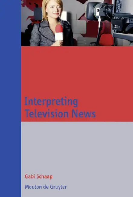 Buy Interpreting Television News (English, Gabi Schaap) — BookShops.in