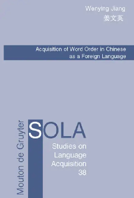 Buy Acquisition of Word Order in Chinese as a Foreign Language (English, Wenying Jiang) β BookShops.in