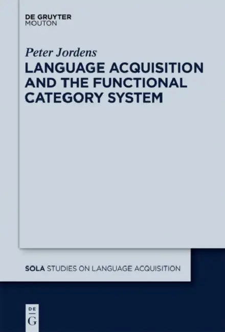 Buy Language Acquisition and the Functional Category System (English, Peter Jordens) — BookShops.in