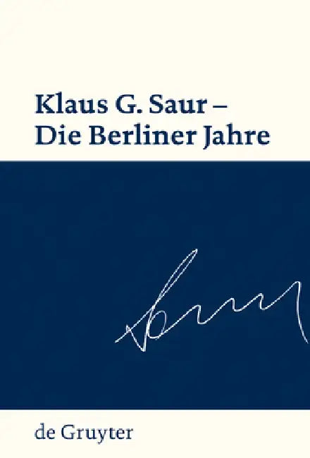 Buy Klaus G. Saur - Die Berliner Jahre (English, Sven Fund) — BookShops.in