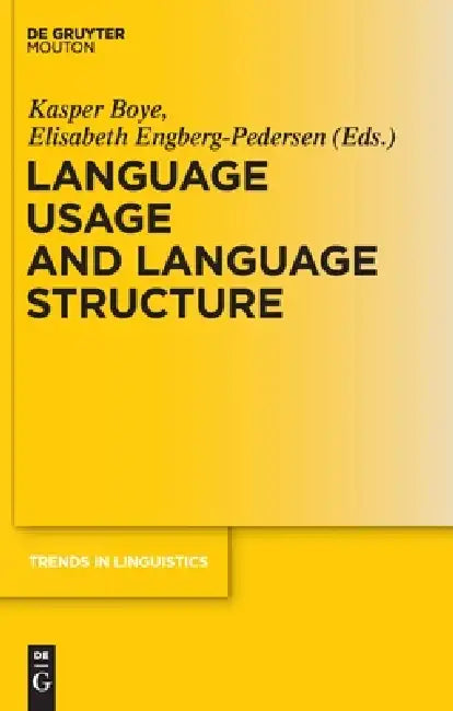Buy Language Usage and Language Structure (English, Kasper Boye | Elisabeth Engberg-Pedersen) — BookShops.in