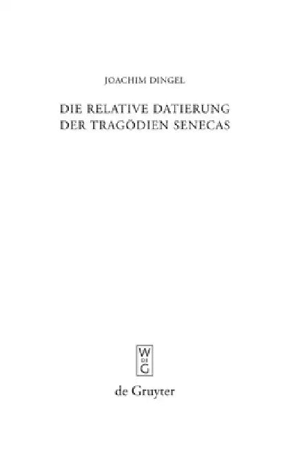 Buy Die relative Datierung der Tragödien Senecas (English, Joachim Dingel) — BookShops.in