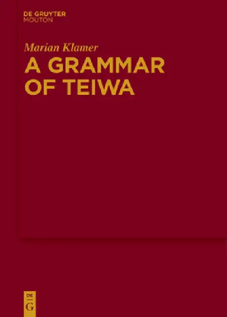 Buy A Grammar of Teiwa (English, Marian Klamer) — BookShops.in