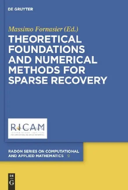 Buy Theoretical Foundations and Numerical Methods for Sparse Recovery (English, Massimo Fornasier) — BookShops.in