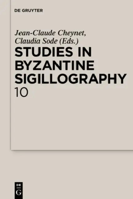 Buy Studies in Byzantine Sigillography. Volume 10 (English, Jean-Claude Cheynet | Claudia Sode) — BookShops.in