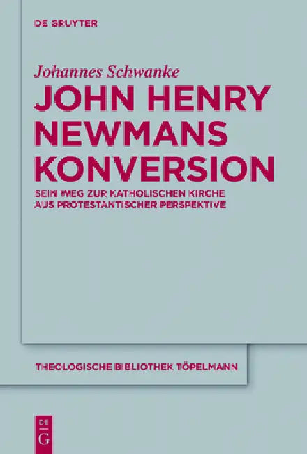 Buy John Henry Newmans Konversion (English, Johannes Schwanke) — BookShops.in