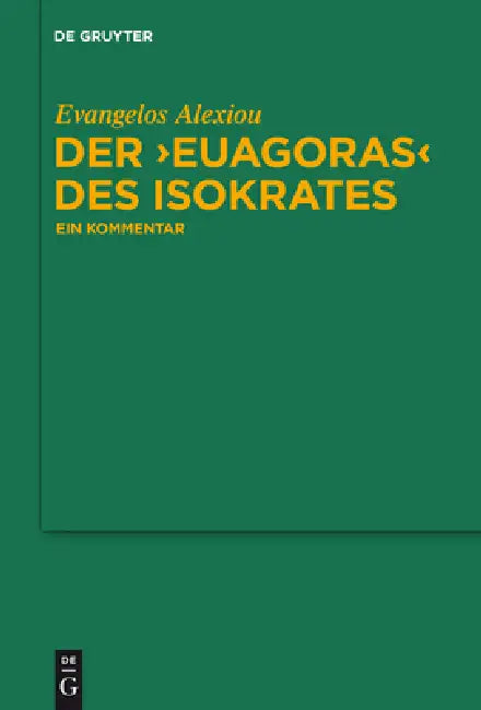 Buy Der "Euagoras" des Isokrates (English, Evangelos Alexiou) — BookShops.in
