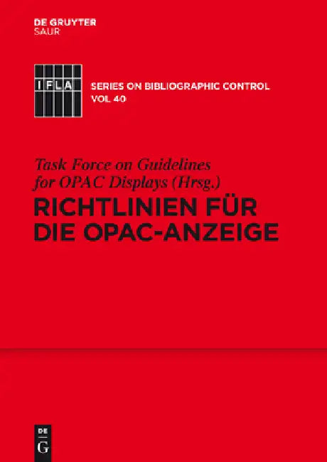 Buy Richtlinien für die OPAC-Anzeige (English, Task Force on Guidelines for Opac Displa | Standing Committee of the Ifla Catalogui | Friederike Schimmelpfennig) — BookShops.in
