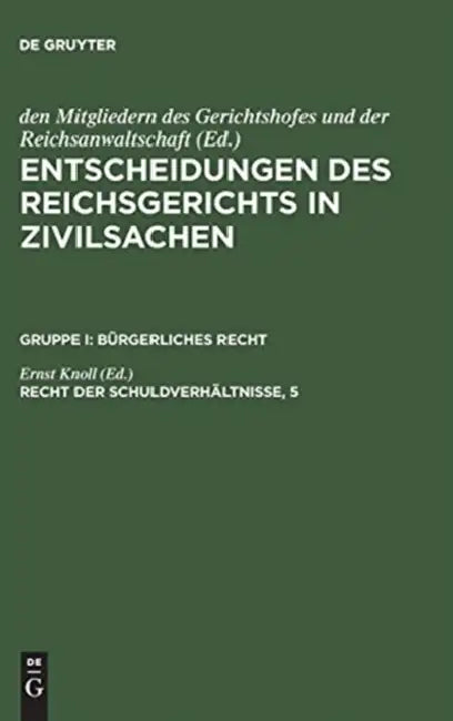Buy Entscheidungen des Reichsgerichts in Zivilsachen, Recht der Schuldverhältnisse, 5 (English, Ernst Knoll) — BookShops.in