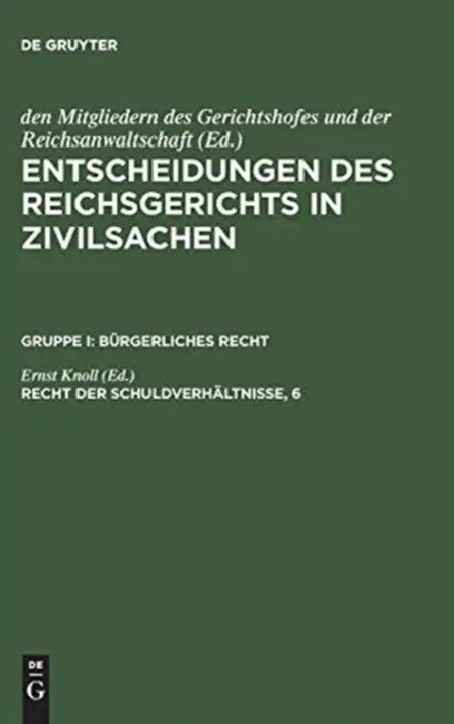 Buy Entscheidungen des Reichsgerichts in Zivilsachen, Recht der Schuldverhältnisse, 6 (English, Ernst Knoll) — BookShops.in