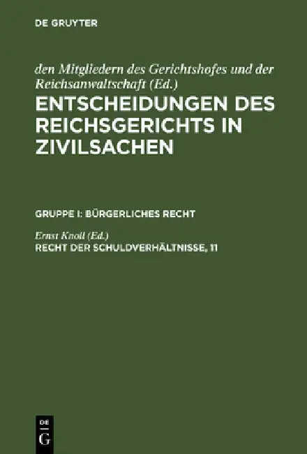 Buy Entscheidungen des Reichsgerichts in Zivilsachen, Recht der Schuldverhältnisse, 11 (English, Ernst Knoll) — BookShops.in