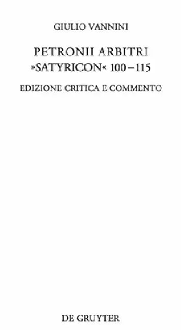 Buy Petronii Arbitri "Satyricon" 100-115 (English, Giulio Vannini) β BookShops.in