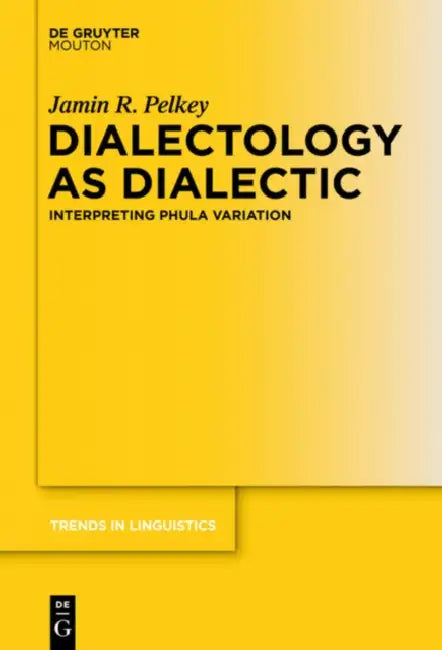 Buy Dialectology as Dialectic (English, Jamin R. Pelkey) — BookShops.in