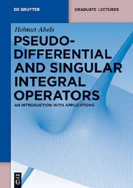 Buy Pseudodifferential and Singular Integral Operators (English, Helmut Abels) — BookShops.in