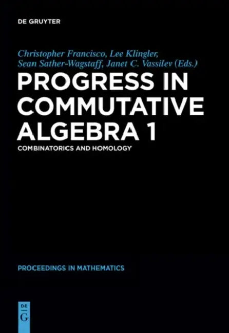 Progress in Commutative Algebra 1: Combinatorics and Homology (De Gruyter Proceedings in Mathematics) view 4