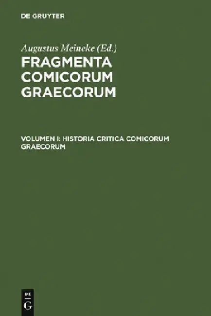 Buy Historia Critica Comicorum Graecorum (English, Augustus Meineke) โ BookShops.in
