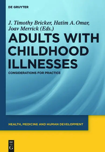 Buy Adults with Childhood Illnesses (English, J. Timothy Bricker) — BookShops.in
