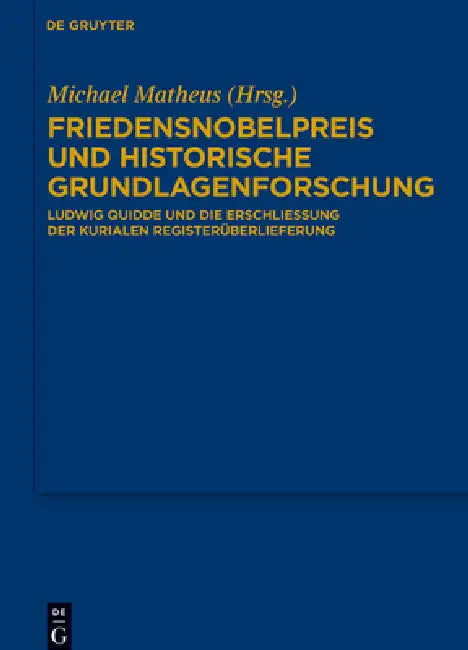 Buy Friedensnobelpreis Und Historische Grundlagenforschung (English, Michael Matheus) โ BookShops.in