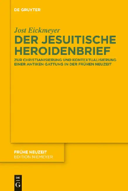 Der jesuitische Heroidenbrief (English, Jost Eickmeyer)