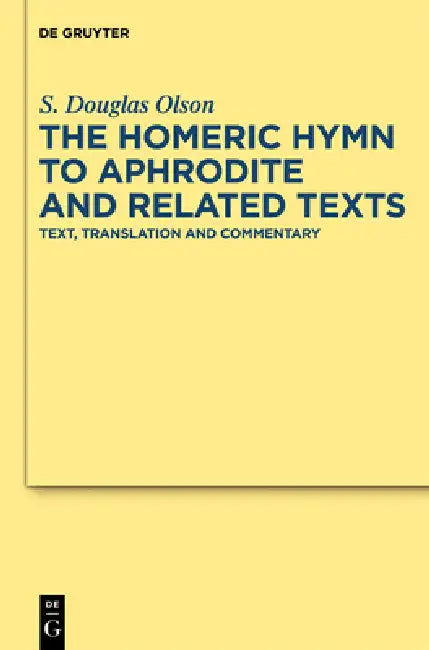 Buy The Homeric Hymn to Aphrodite and Related Texts (English, S. Douglas Olson) — BookShops.in