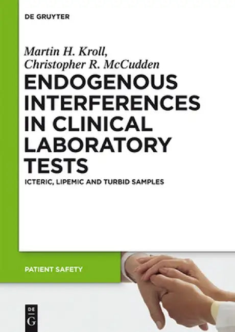 Buy Endogenous Interferences in Clinical Laboratory Tests (English, Martin H. Kroll) — BookShops.in