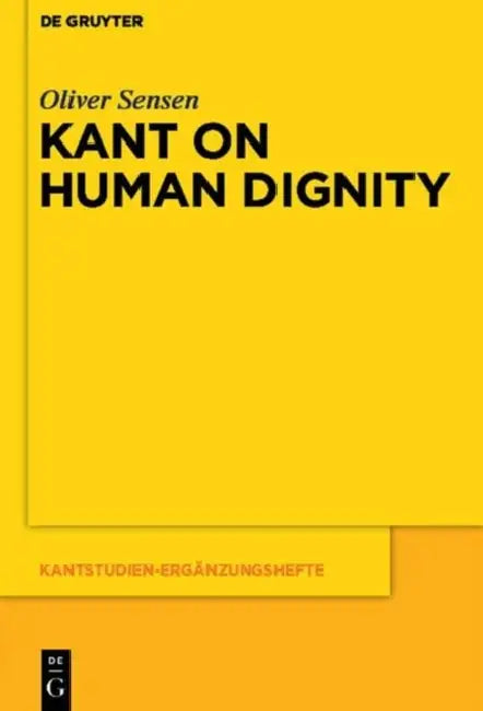 Buy Kant on Human Dignity (English, Oliver Sensen) — BookShops.in