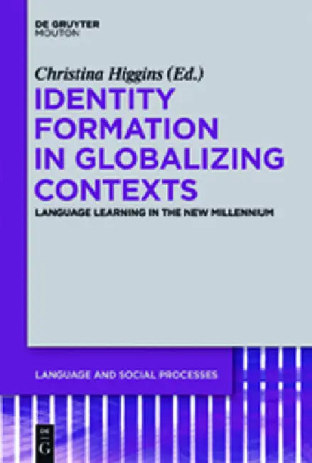 Buy Identity Formation in Globalizing Contexts (English, Christina Higgins) — BookShops.in
