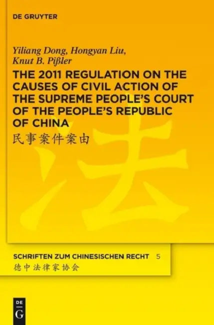 Buy The 2011 Regulation on the Causes of Civil Action of the Supreme People's Court of the People's Repu (English, Yiliang Dong | Hongyan Liu | Knut B. Pi — BookShops.in
