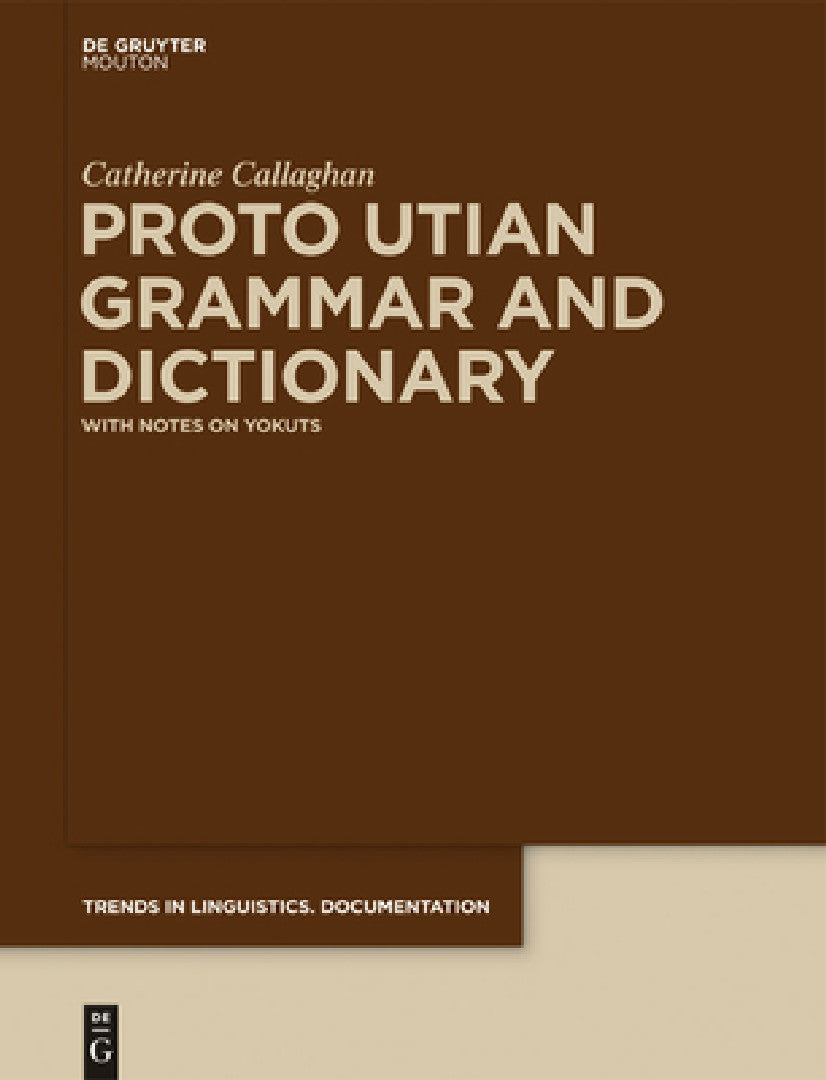 Buy Proto Utian Grammar and Dictionary (English, Catherine Callaghan) โ BookShops.in