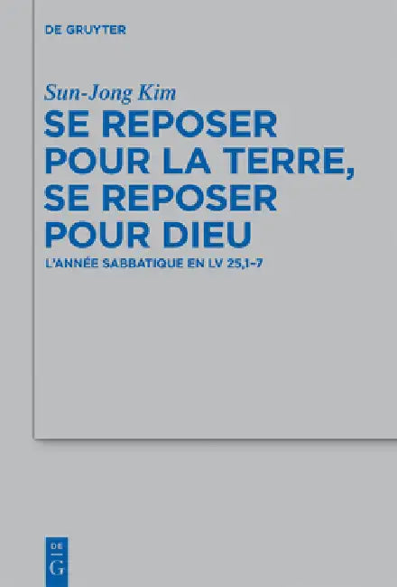 Buy Se reposer pour la terre, se reposer pour Dieu (English, Sun-Jong Kim) — BookShops.in