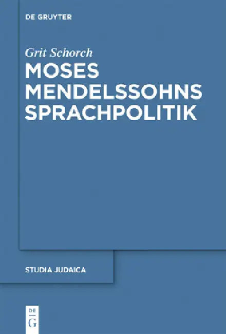 Buy Moses Mendelssohns Sprachpolitik (English, Grit Schorch) — BookShops.in