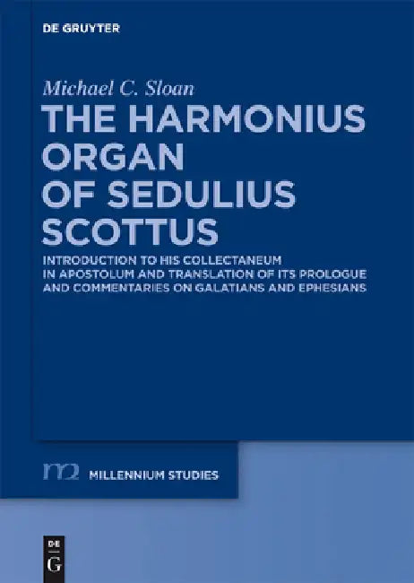 Buy The Harmonious Organ of Sedulius Scottus (English, Michael C. Sloan) — BookShops.in