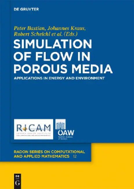 Buy Simulation of Flow in Porous Media (English, Peter Bastian | Johannes Kraus | Robert Scheichl) — BookShops.in