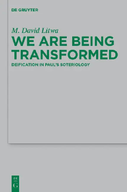 Buy We Are Being Transformed (English, M. David Litwa) — BookShops.in
