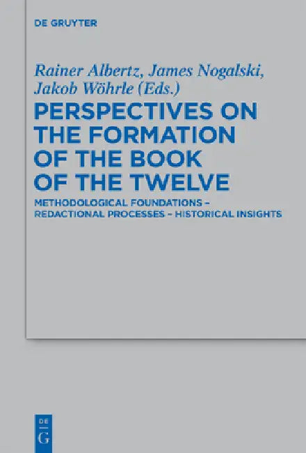Buy Perspectives on the Formation of the Book of the Twelve (English, Rainer Albertz | James D. Nogalski | Jakob Wöhrle) — BookShops.in